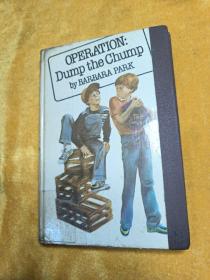OPERATION：DUMP THE CHUMP【英文原版书】