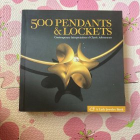 500 Pendants & Lockets：Contemporary Interpretations of Classic Adornments (500 Series)