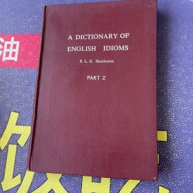 A DICTIONARY OF ENGLISH IDIOMS 英语成语辞典 下册