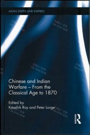 价可议 Chinese and Indian Warfare From the Classical Age to 1870 Asian States and Empires nmwxhwxh