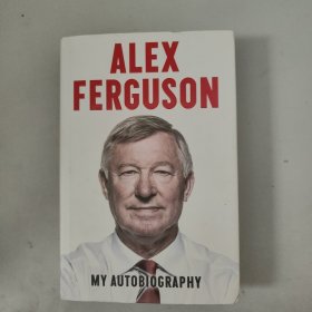 Alex Ferguson：My Autobiography