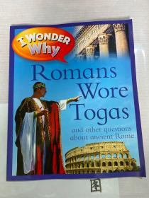 I WONDER WHY romansworetogas