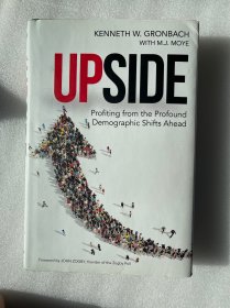 现货 英文版 Upside: Profiting from the Profound Demographic Shifts Ahead