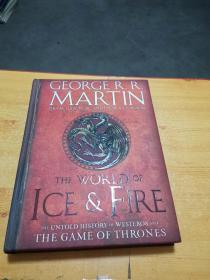 The World of Ice&Fire The Untold History of Westeros and the Game of Thrones冰与火的世界 权利的游戏中维斯特洛的未知历史