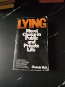 Lying :  moral choice in public and private Life