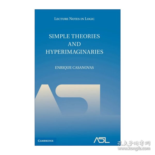 Simple Theories and Hyperimaginaries 简单理论和超想象 剑桥逻辑学讲义系列 精装