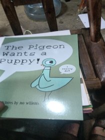 The Pigeon Wants a Puppy (by Mo Willems) 鸽子系列：鸽子想要小狗狗