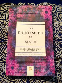 Hans Rademacher & Otto Toeplitz：《The Enjoyment of Math》 汉斯•拉德梅彻 & 奥托•托普利茨：《数学欣赏——论数与形》( 平装英文原版 )