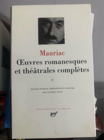 Mauriac：Oeuvres romanesques et théâtrales complètes, tome 2