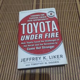Toyota Under Fire: Lessons for Turning Crisis into Opportunity  丰田危机