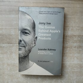 Jony Ive:The Genius Behind Apple’s Greatest Products