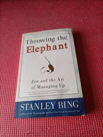 Throwing the Elephant: Zen and the Art of Managing Up