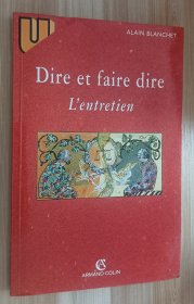 法文书 Dire et faire dire: L'entretien de Alain Blanchet (Auteur)