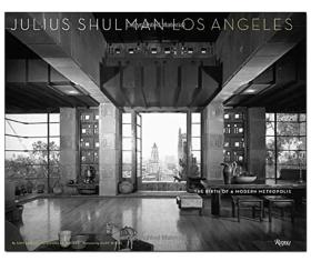 Julius Shulman’s Los Angeles 朱利叶斯·舒尔曼洛杉矶：现代都市的诞生 摄影集