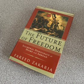 The Future of Freedom: Illiberal Democracy at Home and Abroad自由的未來:國內(nèi)外的非自由民主