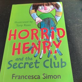 Horrid Henry and the Secret Club