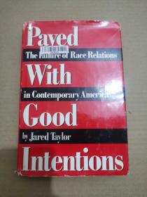 paved with good  intentions （铺满善意）