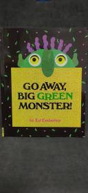 Go away  big green monster
