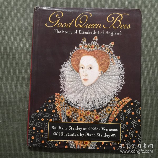 Good Queen Bess : The Story of Elizabeth I of England【精装】