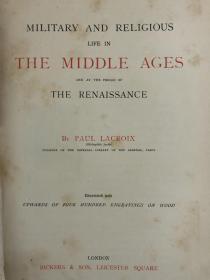 Military and Religious Life in the Middle Ages and at the period of The Renaissance 中世纪和文艺复兴时期的军事和宗教生活 ，内含400多幅精美版画插图