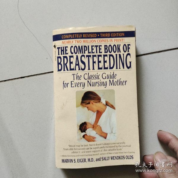 COMPLETELY REVISED THIRD EDITION NEARLY TWO MILLION COPIES IN PRINT!
THE COMPLETE BOOK OF
BREASTFEEDING