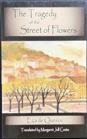 José Maria de Eça de Queirós《The Tragedy of the Street of Flowers》