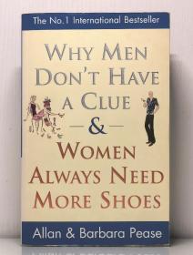 Why Men Don't Have a Clue and Women Always Need More Shoes by Allan Pease（两性）英文原版书