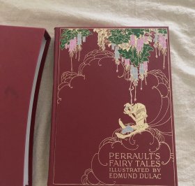 Folio Society 《佩罗童话故事》 ，埃德蒙·杜拉克彩色插画， Perrault’s Fairy Tales Illustrated by Edmund Dulac，带书盒，品好近全新，难得的收藏精品。 埃德蒙·杜拉克：插画黄金时代三巨头之一。