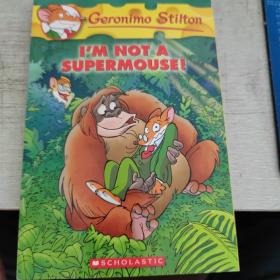 Geronimo Stilton #43: I'm Not a Supermouse!  老鼠记者系列43：我不是超级鼠！