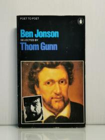 《本·琼森诗集》    Ben Jonson  Poet to poet by Thom Gunn [ Penguin Books 1974年版 ]（英国文学·诗歌）