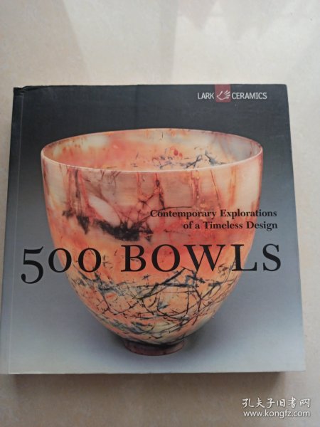 500 Bowls：Contemporary Explorations of a Timeless Design 当代探索，永恒的设计 500个碗