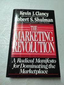 The Marketing Revolution: a racdical manifesto for dominating the Marketplace《营销革命－激进宣示占领市场》