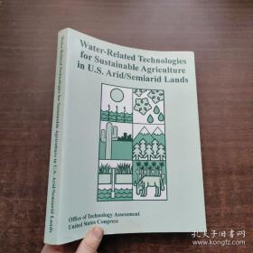 Water-Related Technologies for SustainableAgriculture in U.S.Arid/SemiaridLands【馆藏书】