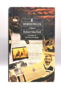 签名本 《英语的故事作者 罗伯特·麦克尼尔 回忆录 Wordstruck : A Memoir by Robert MacNeil Co-Author of The Story of English 英文原版书