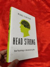 Head Strong: How Psychology is Revolutionizing War    （小16开，硬精装） 【详见图】