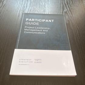 PARTICIP ANT GUIDE Paroject Leadership,Management and Communications