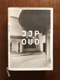 j.j.p. oud 1890-1963，the complete works，poetic functionalist，