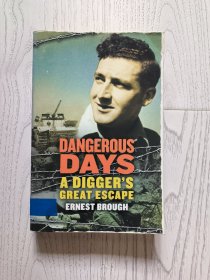 Dangerous days : a digger's great escape / Ernest Brough （平装） 【英文原版】