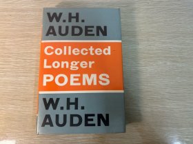 （英国初版）Collected Longer Poems            奥登《长诗合集》，收《海与镜》《给拜伦的信》《新年书信》《忧虑的时代》等等代表作，精装