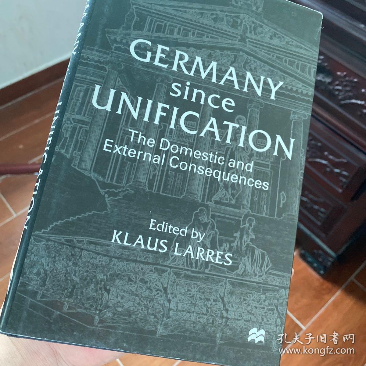 Germany since unification the domestic and external consequence History of modern German Germany英文原版精装