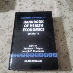 HANDBOOKS IN ECONOMICS 17 HANDBOOK OF HEALTH ECONOMICS VOLUME 1B