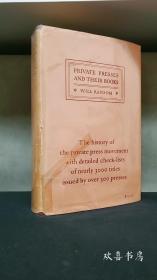 Private Presses and Their Books: the history of the private press movement with detailed check-lists of nearly 3000 titles issued by over 300 presses. By Will Ransom.