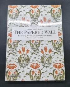 （进口英文原版）The Papered Wall: The History, Patterns and Techniques of Wallpaper, Second Edition