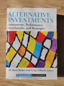 Alternative Investments: Instruments, Performance, Benchmarks, and Strategies