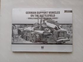 GERMAN SUPPORT VEHICLES ON THE BATTLEFIELD