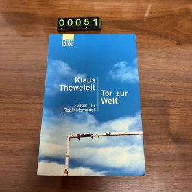 德文 Klaus Theweleit Tor zur Welt Fußball als Realitätsmodell