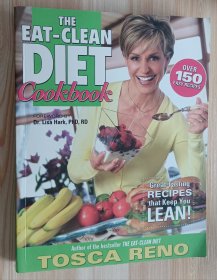 英文书 The Eat-Clean Diet Cookbook: Great-Tasting Recipes that Keep You Lean! (Eat Clean Diet Cookbooks) Paperback by Tosca Reno (Author)