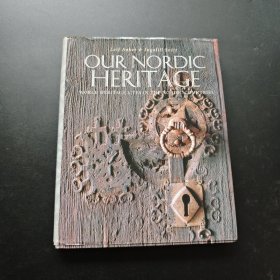 OUR NORDIC HERITAGE：WORLD HERITAGE SITES IN THE NORDIC COUNTRIES