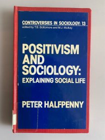 Positivism and Sociology: Explaining Social Life