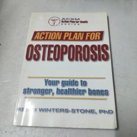 action plan for osteoporosis 防治骨质疏松的行动计划